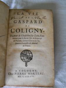 La Vie de Gaspard de Coligny, Cologne 1686, for sale